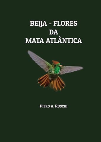 b2ap3_large_capa_livro_beija_flores_piero_divulgacao Depois de 38 anos, um livro sobre beija-flores